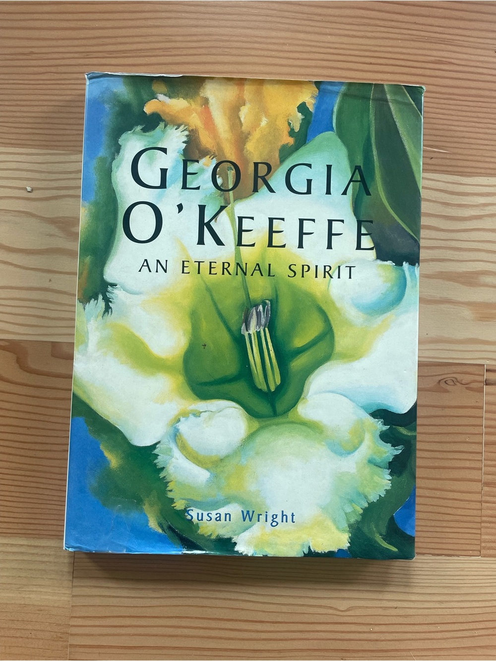Georgia O'Keeffe an eternal spirit Art Book artist Susan wright book